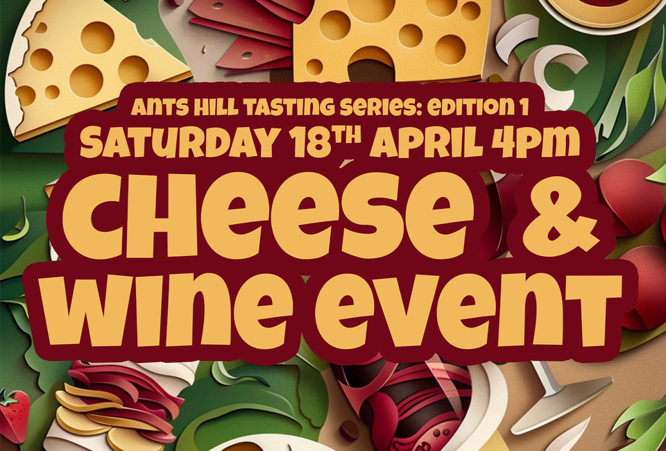 Ants Hill Owner Exclusive: Cheese and Wine Event