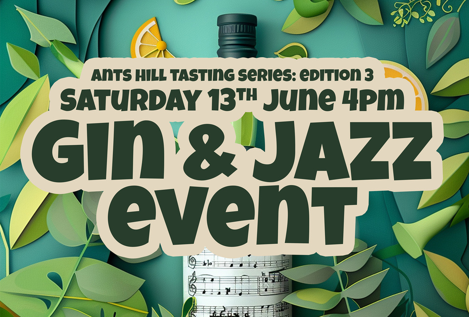 Ants Hill Owner Exclusive: Gin and Jazz Event